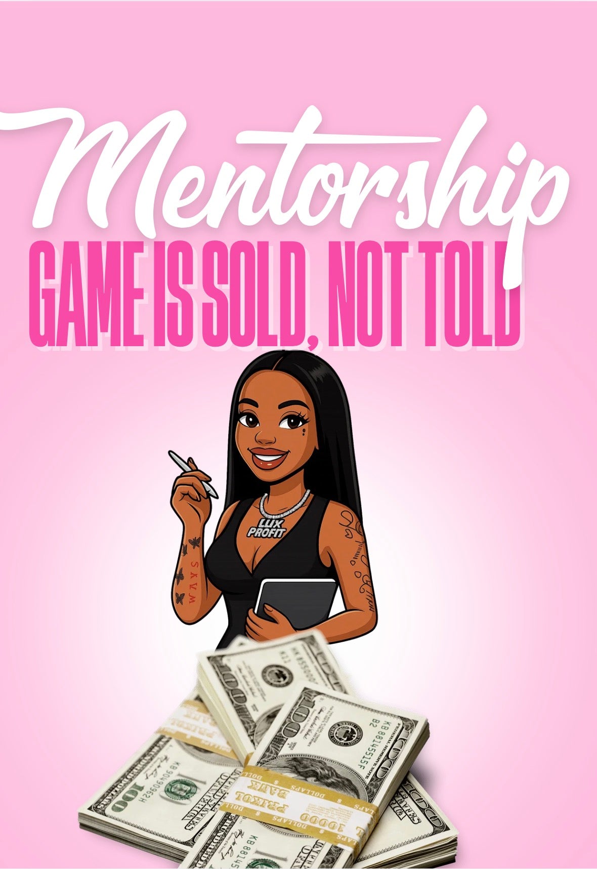 MENTORSHIP: Game is sold NOT told.